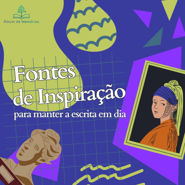 Fontes de Inspiração para manter a escrita em dia - Álbum de Memórias