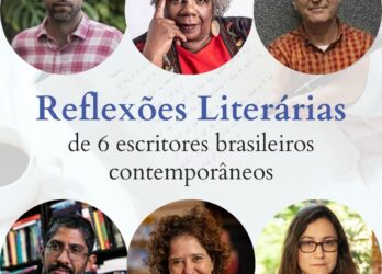 Reflexões literárias de 6 autores brasileiros contemporâneos